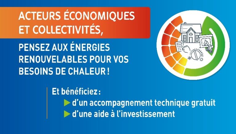 Chaleur renouvelable acteurs économiques et collectivités, bénéficiez d’une aide pour vos projets